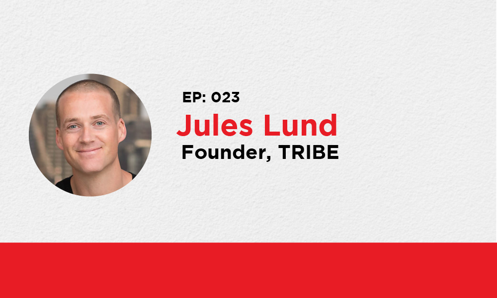 023: Jules Lund – media personality and founder of TRIBE