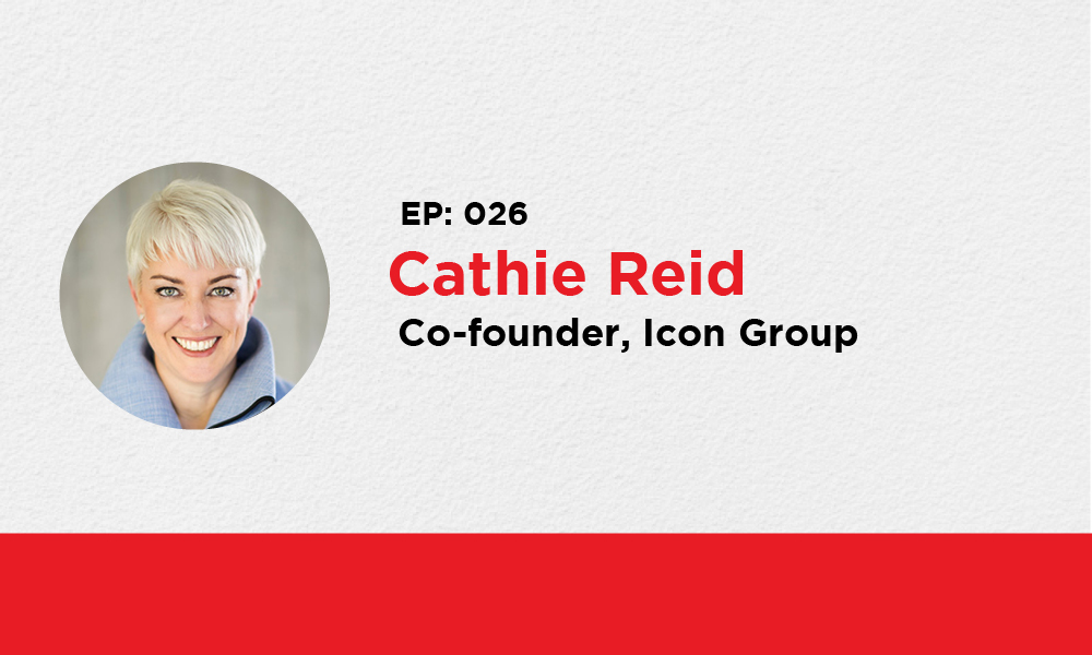 026: Cathie Reid – Co-founder, Icon Group
