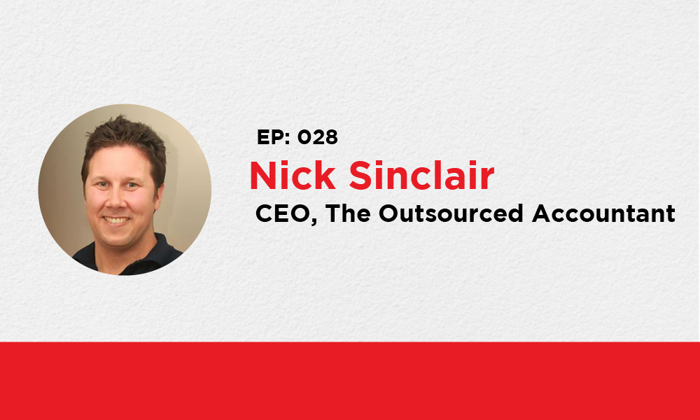 028: Nick Sinclair – Founder, The Outsourced Accountant