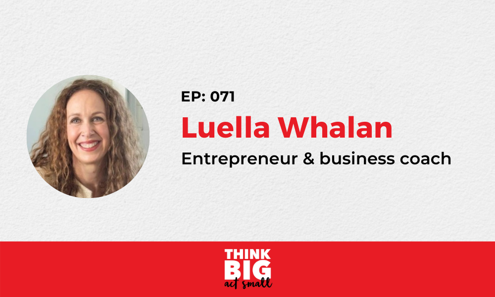 071: Luella Whalan – founder, SpaceMax self storage and The Success Stamp