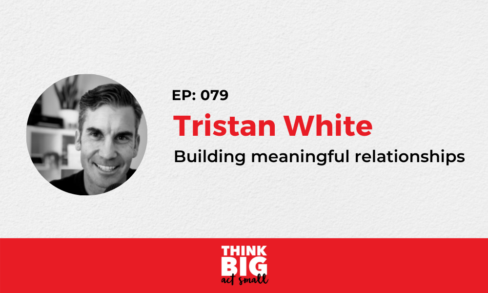 079: Building deep and meaningful relationships with team mates