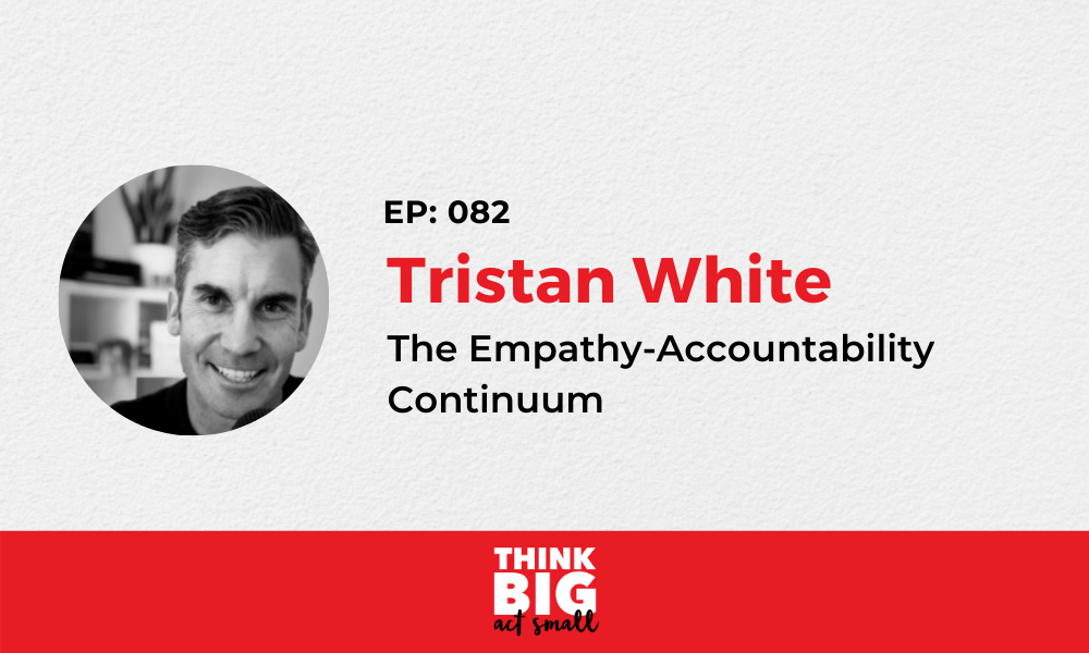 082: The Empathy-Accountability Continuum