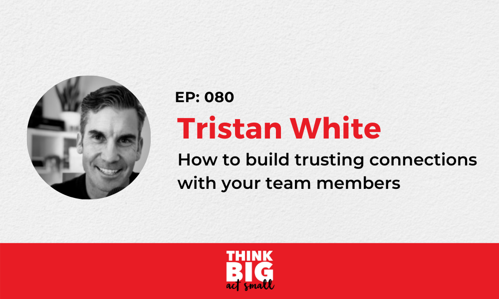 080: Four steps to trusting team connections