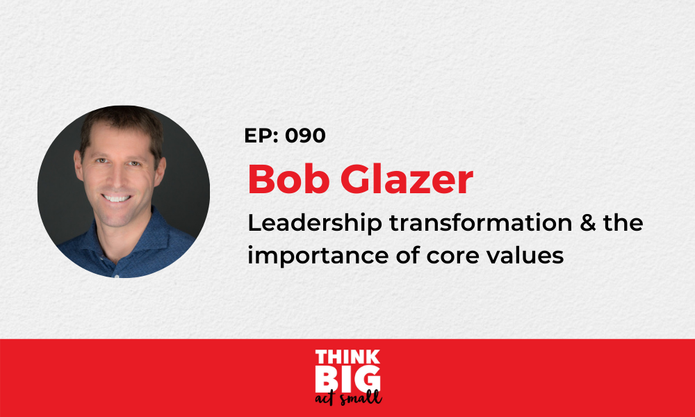 090: Bob Glazer – Founder and CEO, Acceleration Partners