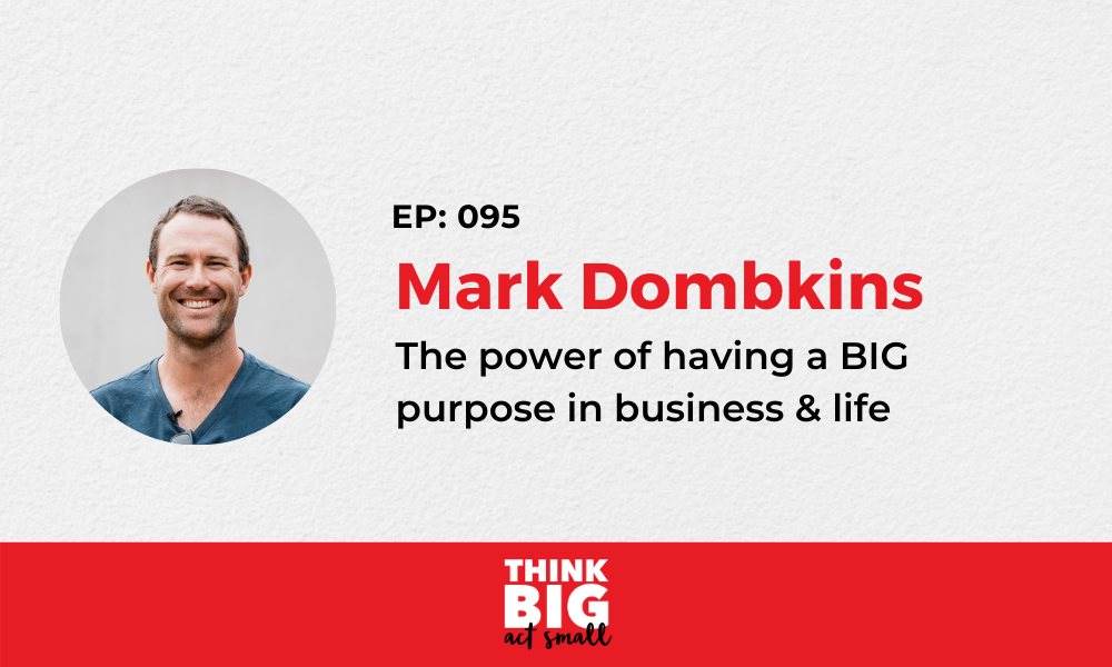 095: Mark Dombkins – Founder and Strategic Director, Forever Projects